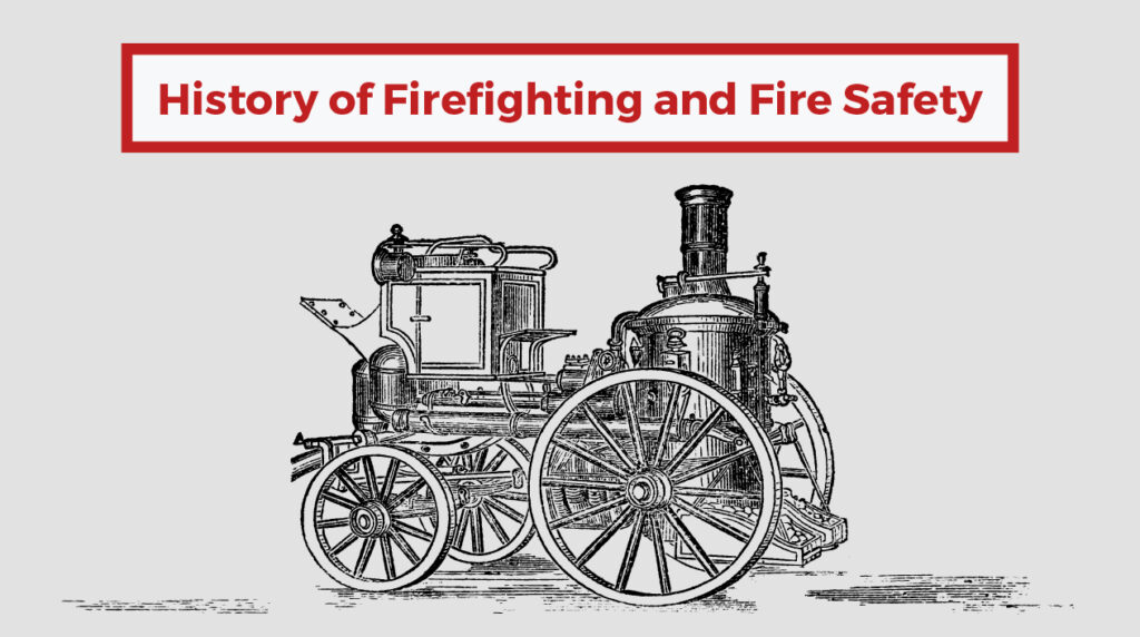 História do Combate a Incêndios e Segurança contra Incêndios